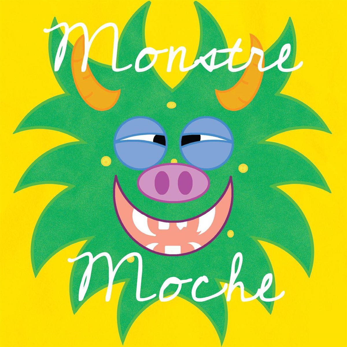 MONSTRE MOCHE