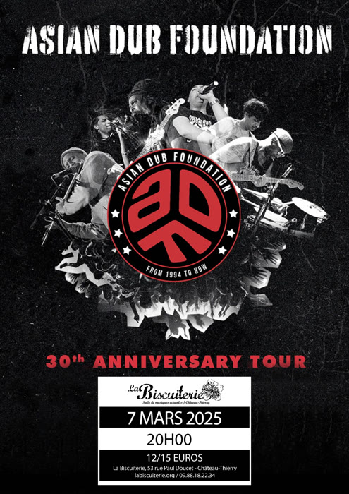 ASIAN DUB FOUNDATION LES 30 ANS !+ LA PUNKARAVANE LES 15 ANS !