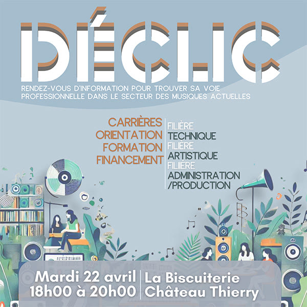 DÉCLIC à La Biscuiterie Rencontre autour des métiers des musiques actuelles
