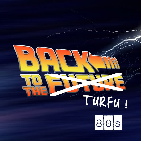 BACK TO THE TURFU : 80S